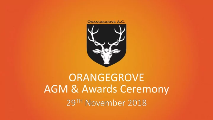 orangegrove agm awards ceremony agenda