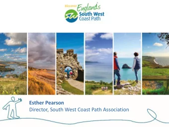 Director, South West Coast Path Association  About the project  Supported by the  Discover