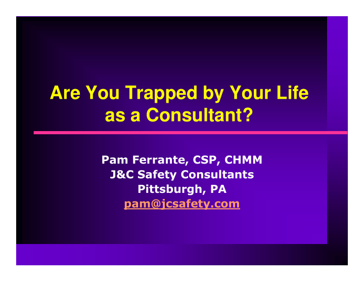 are you trapped by your life as a consultant