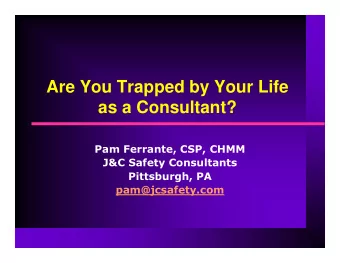 Are You Trapped by Your Life  as a Consultant?