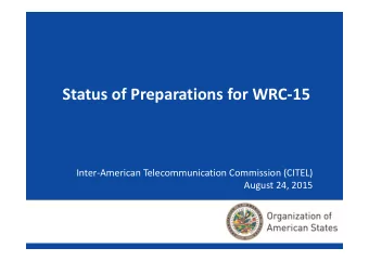 Status of Preparations for WRC-15  Inter-American Telecommunication Commission (CITEL)  August 24,