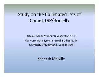 Study on the Collimated Jets of  Comet 19P/Borrelly  NASA College Student Inves&gt;gator 2010