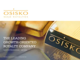 THE LEADING  GROWTH-ORIENTED  ROYALTY COMPANY  INVESTOR PRESENTATION  MAY 2020  FORWARD LOOKING