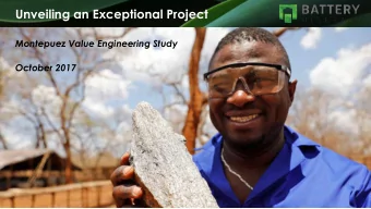 Unveiling an Exceptional Project  Montepuez Value Engineering Study  October 2017  1  Corporate