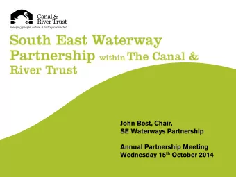SE Waterways Partnership  Annual Partnership Meeting Wednesday 15 th October 2014 Introductions