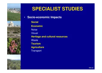 SPECIALIST STUDIES  Socio-economic Impacts  Social  Economic  Noise  Visual  Heritage and
