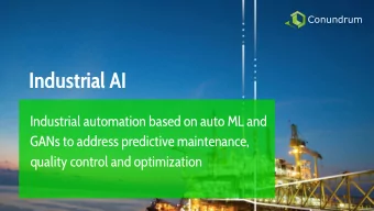Industrial AI  Industrial automation based on auto ML and  GANs to address predictive maintenance,