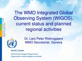 The WMO Integrated Global  Observing System (WIGOS),  current status and planned  regional