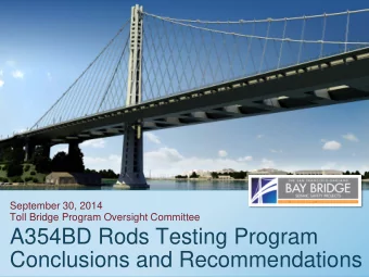 A354BD Rods Testing Program  Conclusions and Recommendations  1  Tuesday 9/30/2014  ASTM A354 Grade