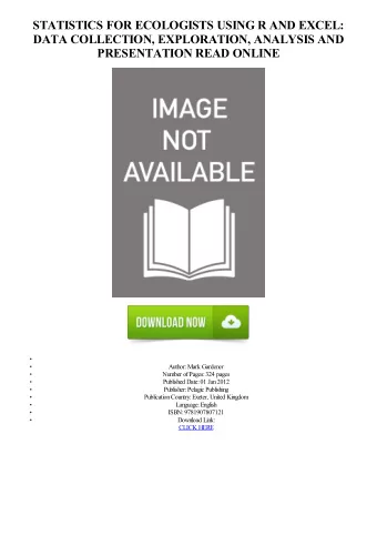 STATISTICS FOR ECOLOGISTS USING R AND EXCEL:  DATA COLLECTION, EXPLORATION, ANALYSIS AND