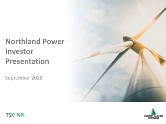 Northland Power  Investor  Presentation  September 2020  TSX: NPI  Forward-Looking Statements