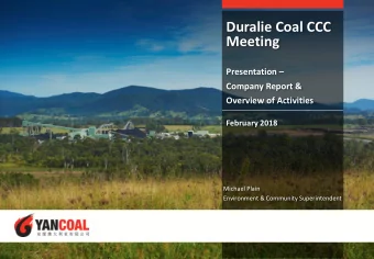 Duralie Coal CCC  Meeting Presentation   Company Report &amp;  Overview of Activities  February