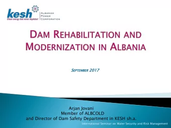 Arjan Jovani  Member of ALBCOLD  and Director of Dam Safety Department in KESH sh.a.  International