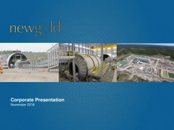 Corporate Presentation  November 2016  Cautionary statements  ALL AMOUNTS IN U.S. DOLLARS UNLESS