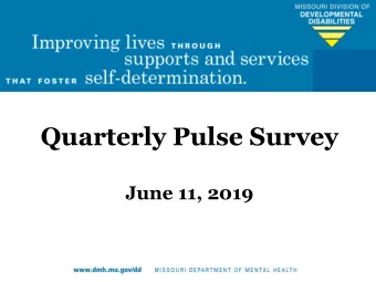 Quarterly Pulse Survey  June 11, 2019  Quarterly Pulse Survey  Gives us a candid perspective from