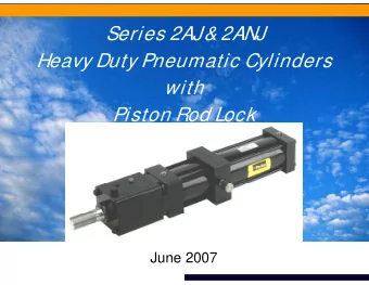 Series 2AJ &amp; 2ANJ  Heavy Duty Pneumatic Cylinders  with  Piston Rod Lock  June 2007  Customer