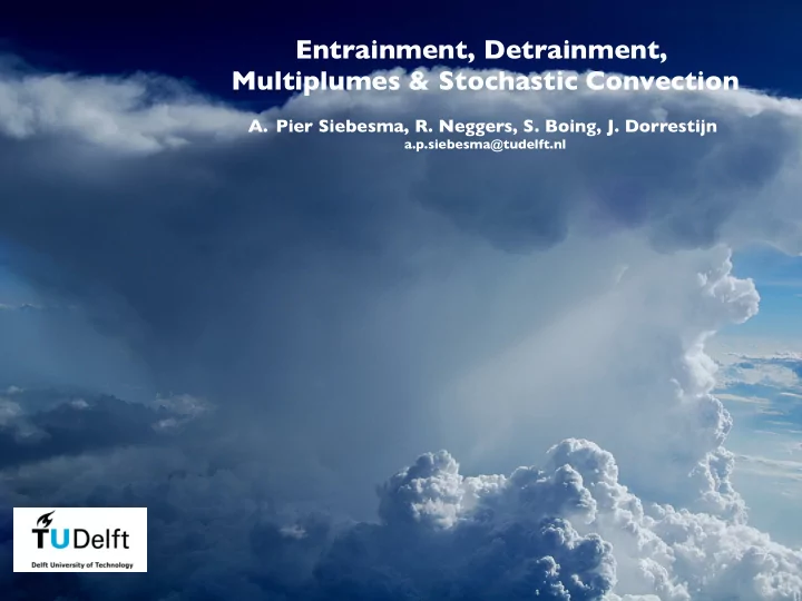 entrainment detrainment multiplumes stochastic convection