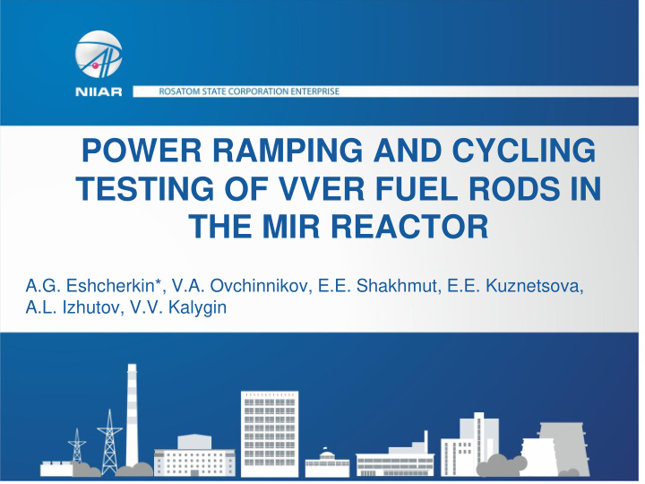 power ramping and cycling testing of vver fuel rods in