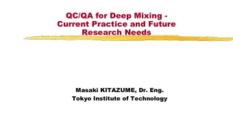 Research Needs  Masaki KITAZUME, Dr. Eng.  Tokyo Institute of Technology  Factors Affecting