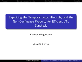Exploiting the Temporal Logic Hierarchy and the  Non-Confluence Property for Efficient LTL