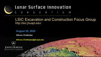 LSIC Excavation and Construction Focus Group  http://lsic.jhuapl.edu/  August 28, 2020  Athonu