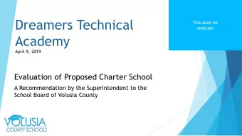Dreamers Technical  This area for  webcam  Academy  April 9, 2019  Evaluation of Proposed Charter