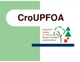CroUPFOA  Forest in Croatia  FOREST IN CROATIA  STATE FORESTS  PRIVATE FORESTS  AREA  1.987.799 ha