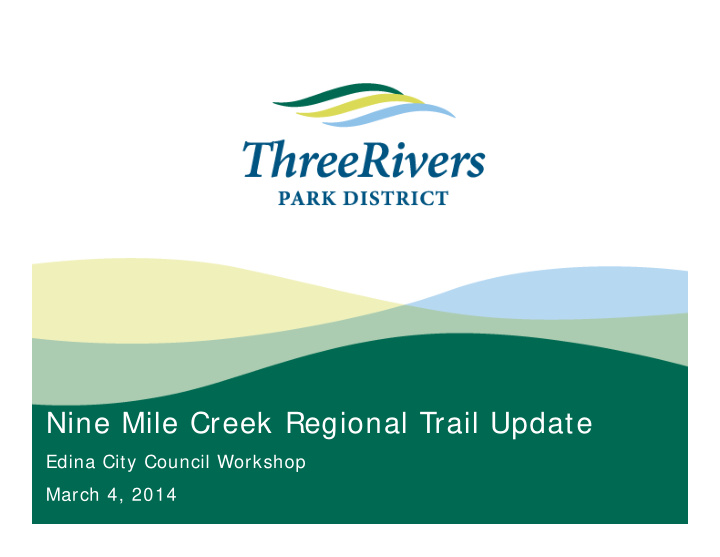 nine mile creek regional trail update