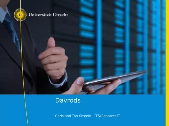 Davrods  Chris and Ton Smeele   ITS/ResearchIT  ITS - Research IT  Agenda  Profile of Utrecht