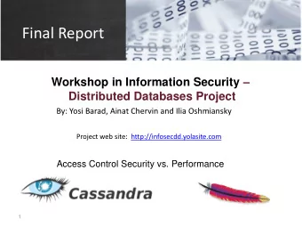 Final Report Workshop in Information Security   Distributed Databases Project  By: Yosi Barad,