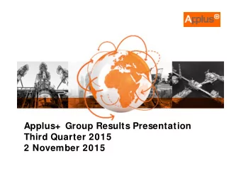 Applus+  Group Results Presentation  Third Quarter 2015  2 November 2015  DI SCLAI MER  This