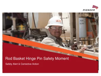 CLICK TO EDIT MASTER TITLE  Rod Basket Hinge Pin Safety Moment  STYLE  Safety Alert &amp;