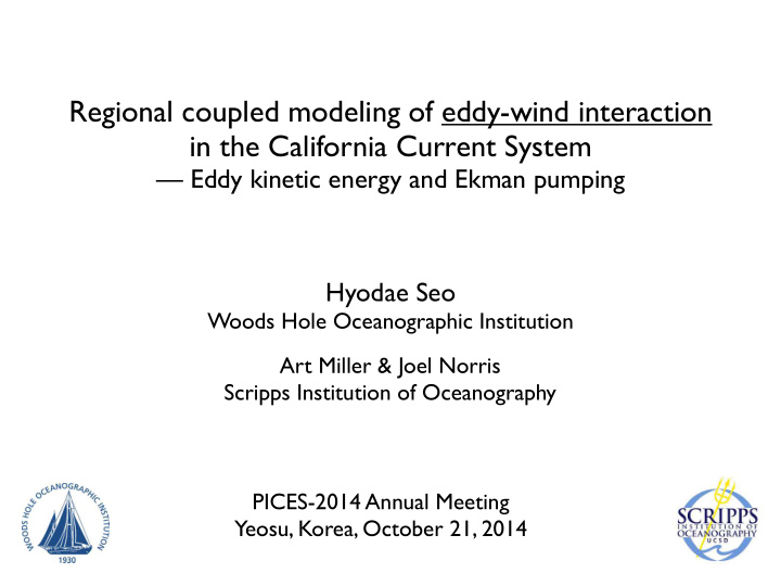 regional coupled modeling of eddy wind interaction in the