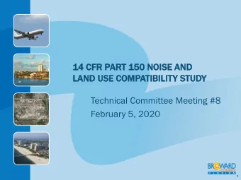 14 C  4 CFR PAR  ART 150  150 N  NOISE AN  AND  D  LAND USE C  SE COM  OMPATIBILITY ST  STUDY