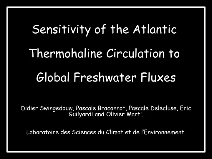 sensitivity of the atlantic thermohaline circulation to