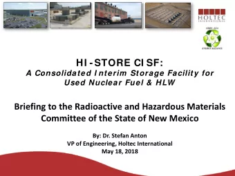 HI -STORE CI SF:  A Consolidated I nterim  Storage Facility for  Used Nuclear Fuel &amp; HLW