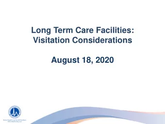 Long Term Care Facilities:  Visitation Considerations  August 18, 2020  Essential Caregiver