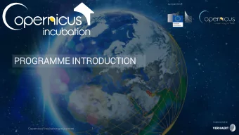 PRO  ROGR  GRAMME  AMME IN  INTRO  RODUCTION  DUCTION  Implemented by  Copernicus Incubation