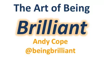 Brilliant  Andy Cope  @beingbrilliant  a r t  o f  b r i l l i a n c e  why settle for anything