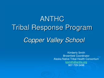 ANTHC  Tribal Response Program  Copper Valley School  Kimberly Smith  Brownfield Coordinator