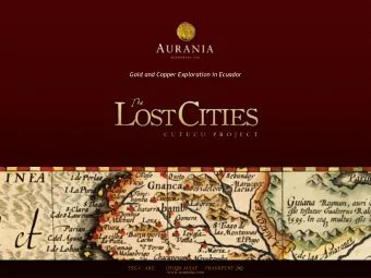 Gold and Copper Exploration in Ecuador  Forward Looking Statements  This presentation contains