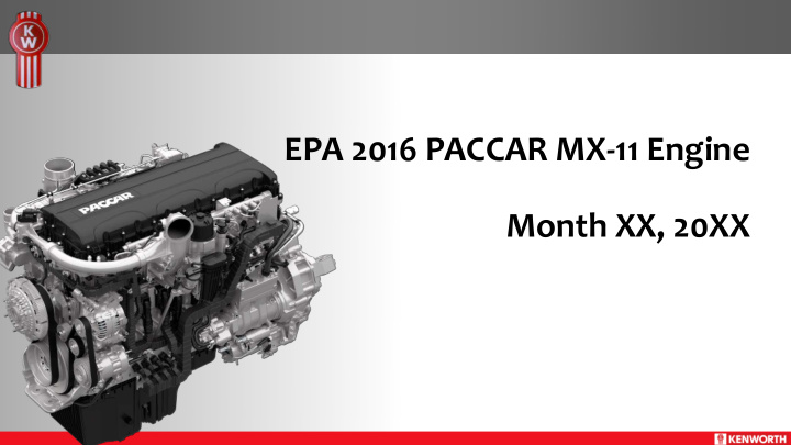 epa 2016 paccar mx 11 engine month xx 20xx epa 2016