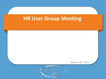 HR User Group Meeting  January 20, 2016  Agenda  Topic  Presenter  Time  Effort Reporting  Marty