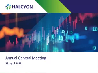 Annual General Meeting  23 April 2018  Our Business  Architecture  Halc  lcyon Glob  lobal
