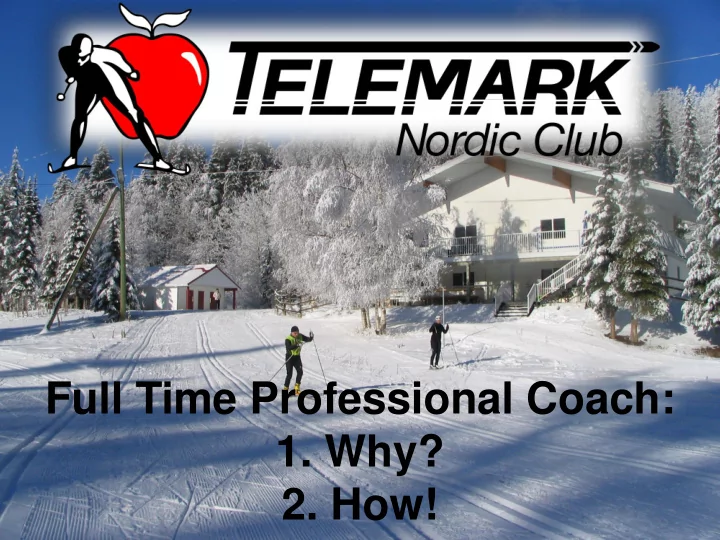 full time professional coach 1 why 2 how agenda club