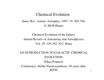 Chemical Evolution  Annu. Rev. Astron. Astrophys. 1997. 35: 503-556,  A. McWilliams  Chemical