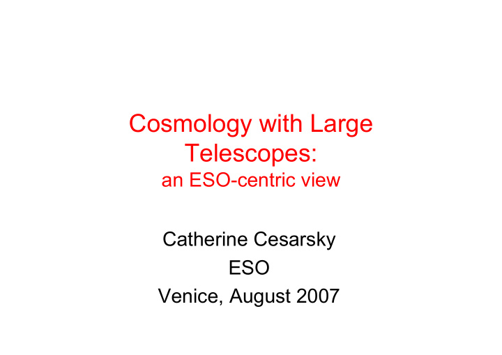 cosmology with large telescopes