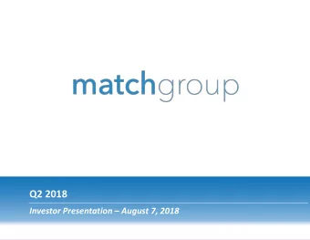 Q2 2018 Investor Presentation  August 7, 2018  Safe Harbor Disclosure and Definitions  This