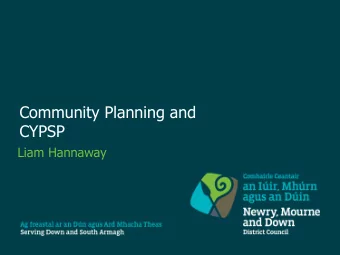 Community Planning and  CYPSP  Liam Hannaway  Statutory Responsibility  Community planning partners