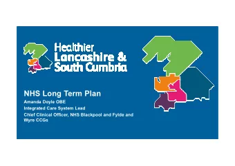NHS Long Term Plan  Amanda Doyle OBE  Integrated Care System Lead  Chief Clinical Officer, NHS